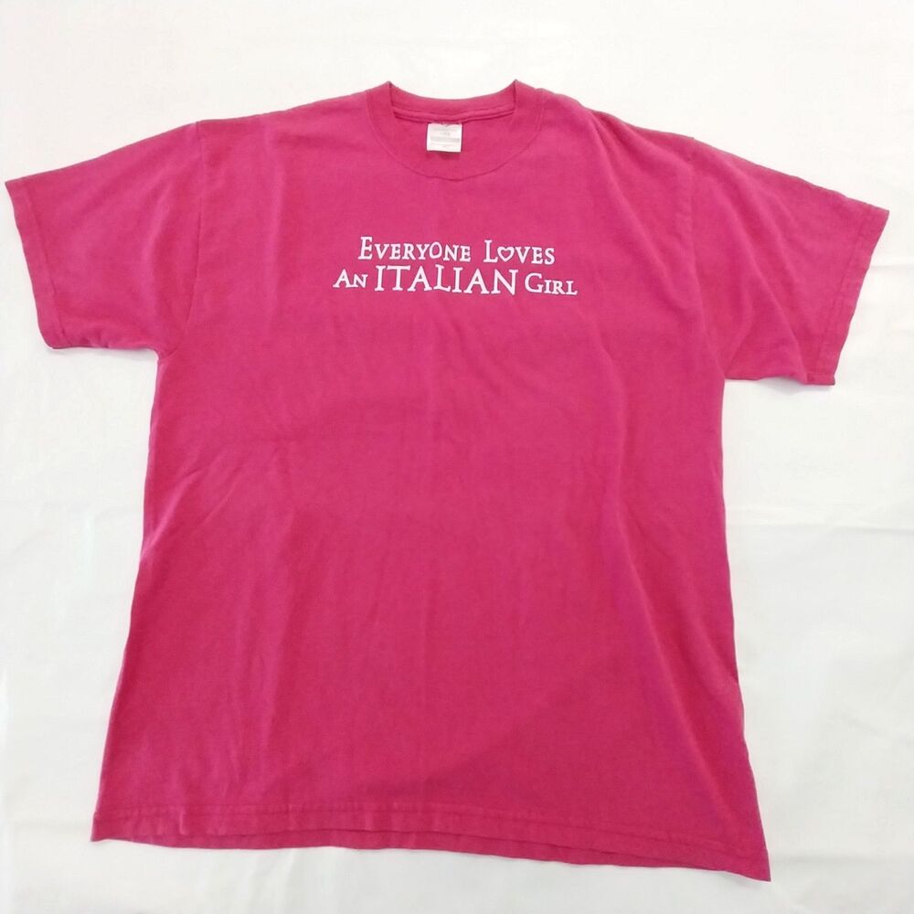 Pink Shirt Large "Everyone Loves An Italian Girl" Jerzees #B024